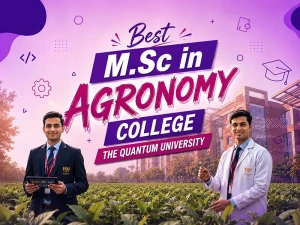 best msc in agronomy college in dehradun uttarakhand quantum university