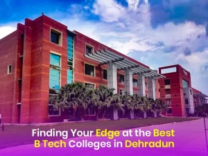 finding your edge at the best b tech colleges in dehradun