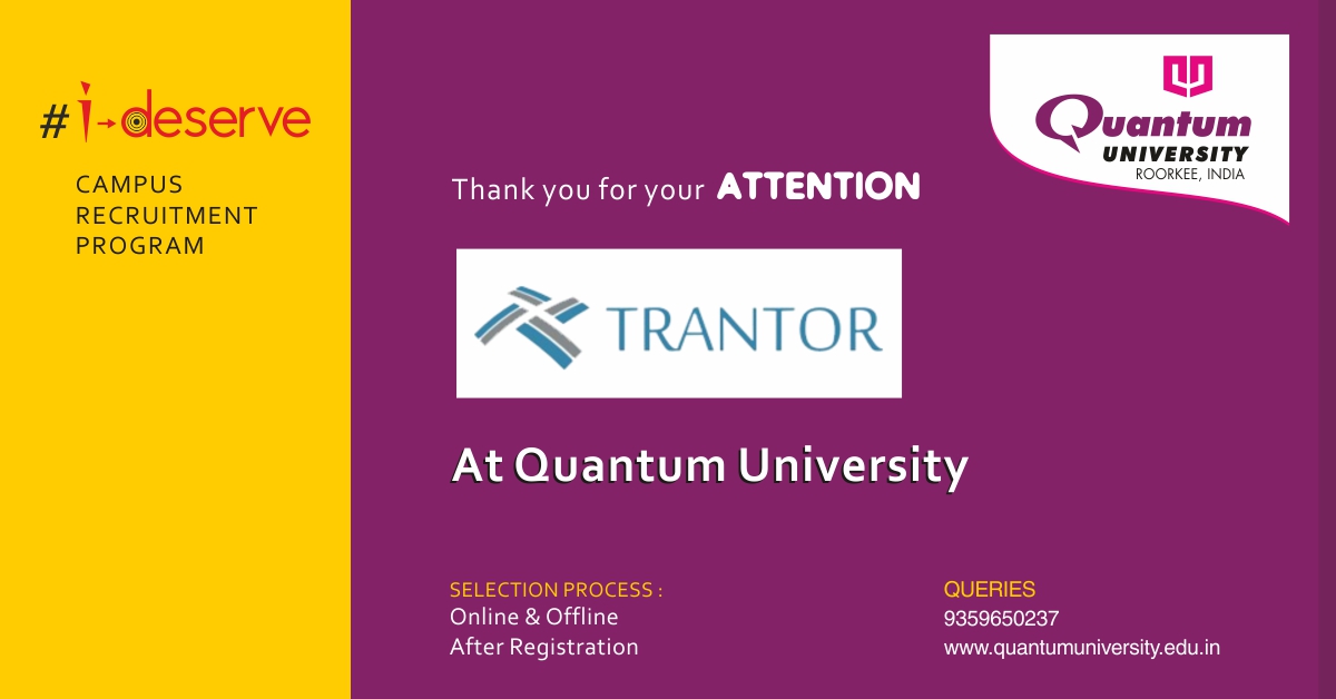 Placement drive of Trantor Software Private Limited at Quantum University, Roorkee